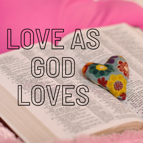 Love as God Loves