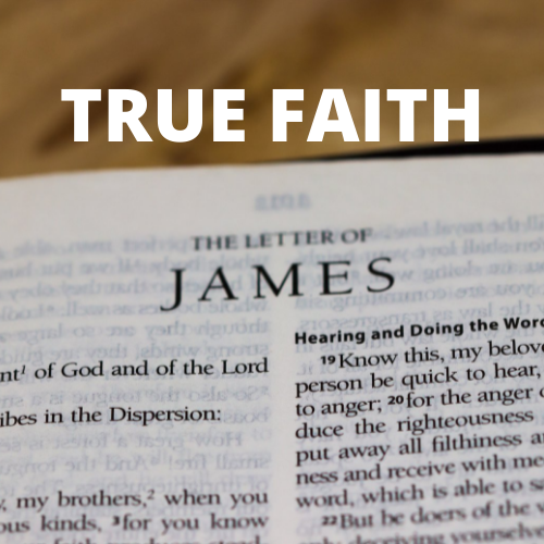 Introduction to James – True Faith
