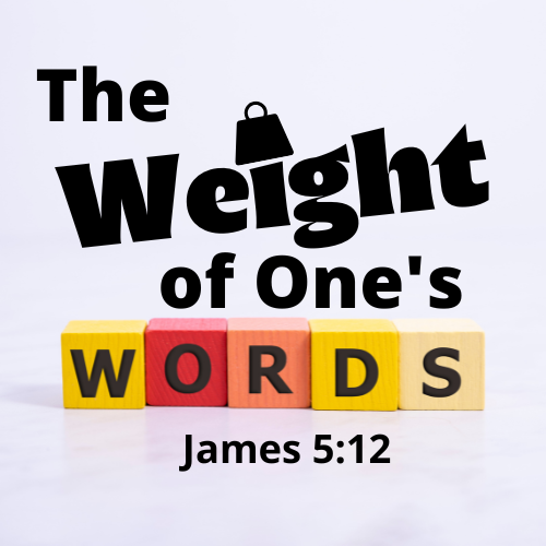 The Weight of One’s Words