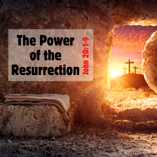 The Power of the Resurrection