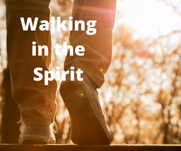 Walking in the Spirit
