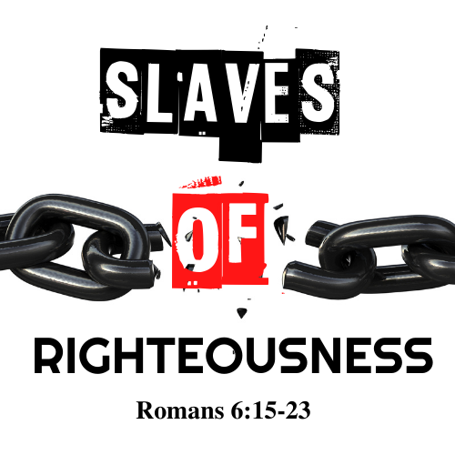 Slaves of Righteousness