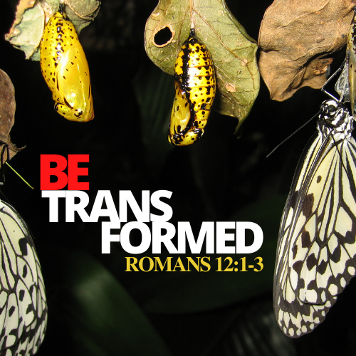 Be Transformed