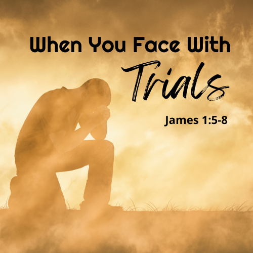 When You Face With Trials