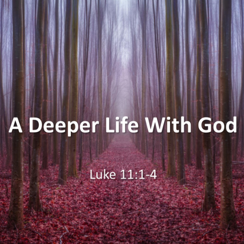 A Deeper Walk With God