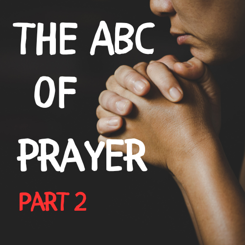 The ABC of Prayer Part 2