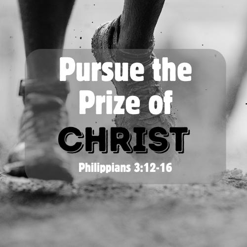 Pursue the Prize of Christ