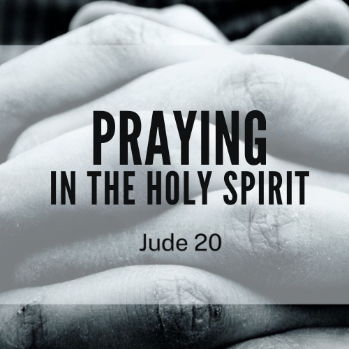 Praying in the Holy Spirit