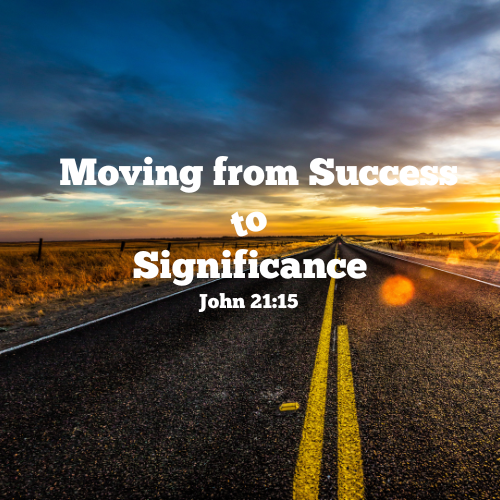 Moving from Success to Significance