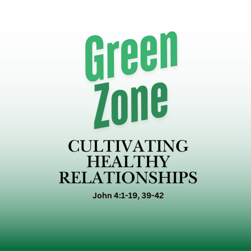Green Zone – Cultivating Healthy Relationships
