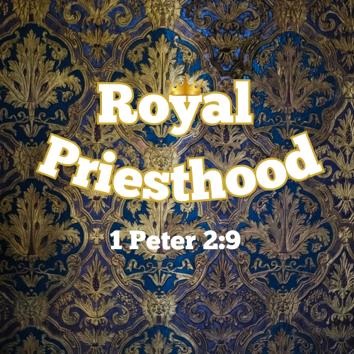 Royal Priesthood