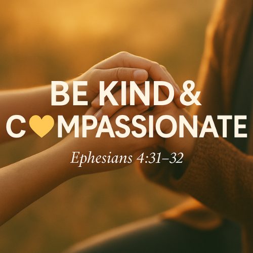 Be Kind & Compassionate