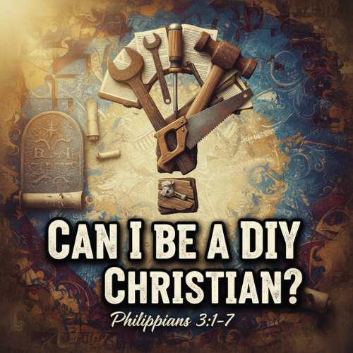 Can I Be a DIY Christian?