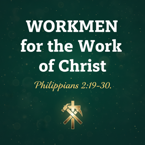 Workmen for the work of Christ