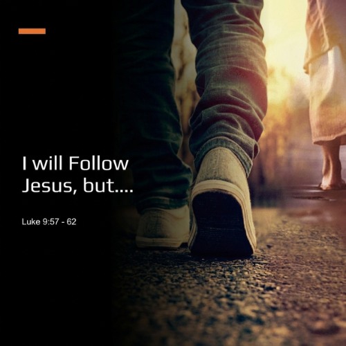 I will Follow Jesus, but…